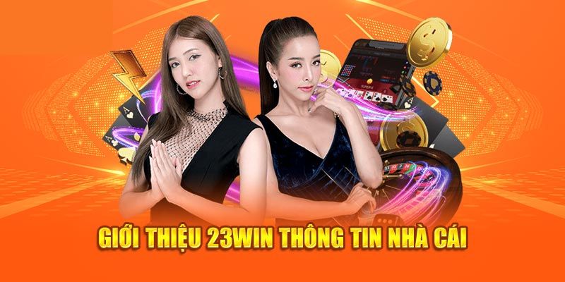 Tổng quan giới thiệu về nhà cái 23WIN hấp dẫn